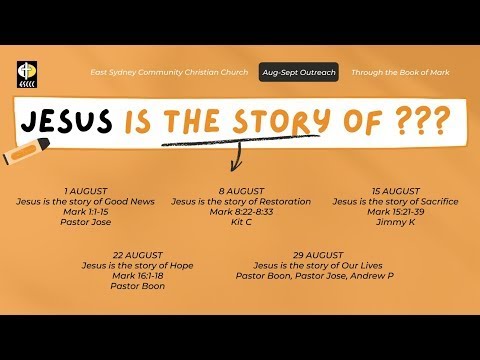 Jesus is the Story of Hope. Mark 16:1-8. 22 August 2021 AD
