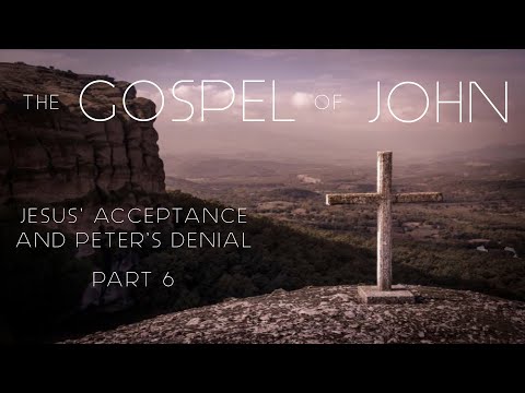 The Gospel Of John (John 18:25-27) - Jesus' Acceptance And Peter's Denial Part 6