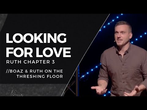 Week 3 || Ruth 2:20-3:18