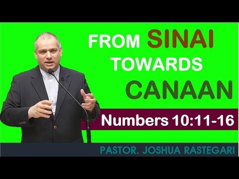FROM SINAI TOWARDS CANAAN (NUMBERS 10: 11-16) PASTOR JOSHUA RASTEGARI