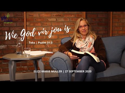 GKL Jeugkerk | Elize-Marie Müller |  Wie God vir jou is | Psalm 31:3