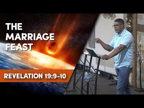 The Marriage Feast // Revelation 19:9-10 // Sunday Service