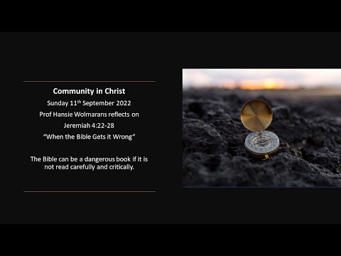 When the Bible Gets it Wrong. Prof Hansie Wolmarans on Jeremiah 4:1-2, 22-28.