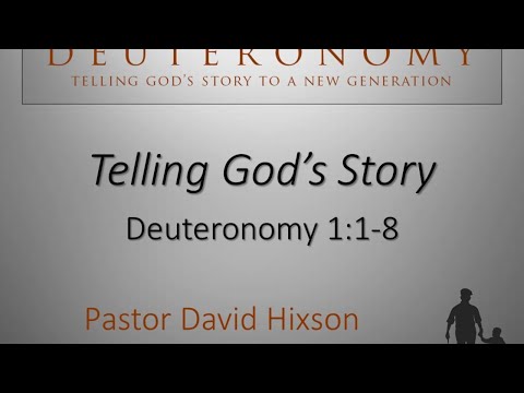 Telling God's Story - Deuteronomy 1:1-8