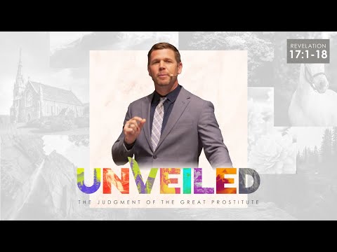 Unveiled: The Judgment of the Great Prostitute | Revelation 17:1-18