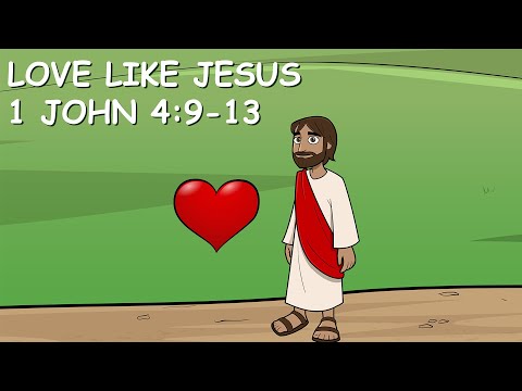 Preschool: We Love Because God Loves Us, 1 John 4:9-13 (06/05/2022)