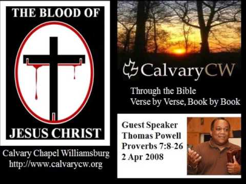 Calvary Chapel Williamsburg, Proverbs 7:8-26, Pastor Thomas Powell, Guest Speaker