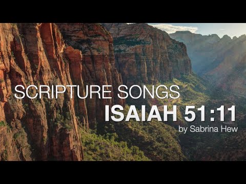 Isaiah 51:11 Scripture Songs | Sabrina Hew