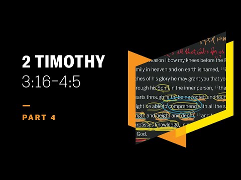 Paul’s Climactic Plea to Timothy: 2 Timothy 3:16–4:5, Part 4