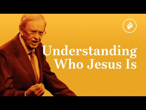 Understanding Who Jesus Is – Dr. Charles Stanley