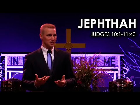 Tola, Jair & Jephthah - Judges 10:1-11:40 - Peter Jensen