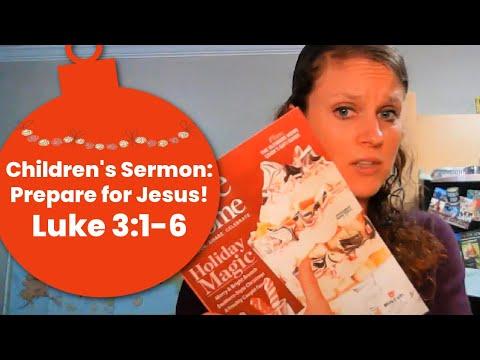 Children's Sermon Lesson: Prepare for Jesus! Luke 3:1-6