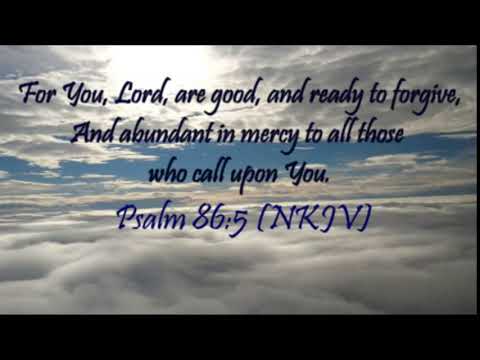 Psalm 86:5 (NKJV)