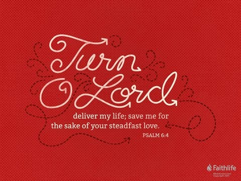 Psalm 6:4 Memorization Tutorial (Video)