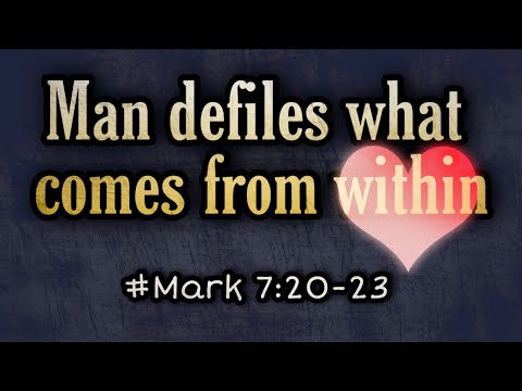 Man defiles what comes from within.#Mark 7:20-23#Agape Love ❤️