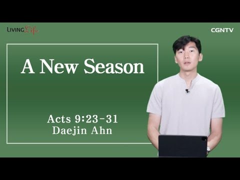 A New Season (Acts 9:23-31) - Living Life 07/11/2023 Daily Devotional Bible Study