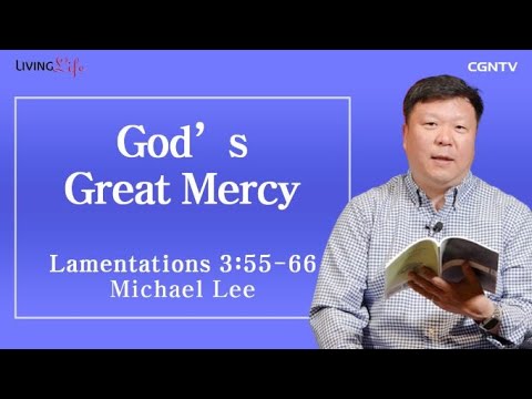 God's Great Mercy (Lamentations 3:55-66) - Living Life 06/13/2023 Daily Devotional Bible Study