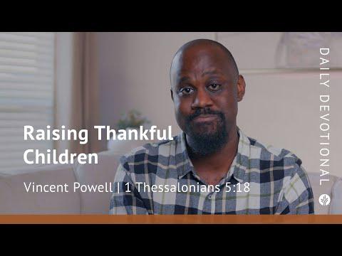 Raising Thankful Children | 1 Thessalonians 5:18 | Our Daily Bread Video Devotional