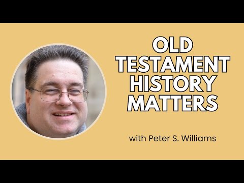 Old Testament History Matters - Peter S. Williams