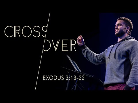 Cross Over: Exodus 3:13–22