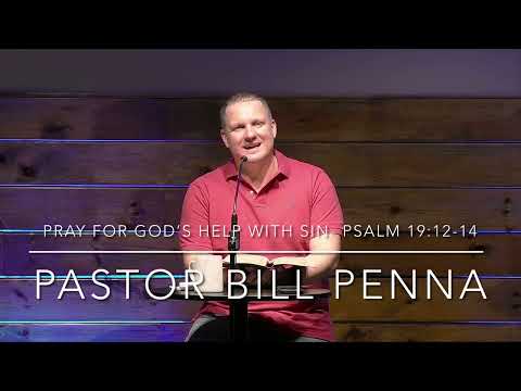 Ask God For Help With SIN- Psalm 19:12-14