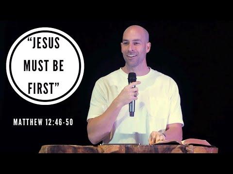 Jesus must be first // Matthew 12: 46-50