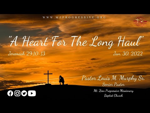 1.30.2022 "A Heart For The Long Haul" Jer 29:10-13