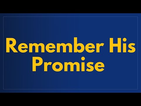 Remember His Promise | St. Matthew 17:9