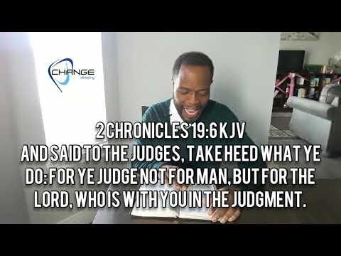 Judging Rightly: How To Judge 2 Chronicles 19:6 (Part 4 of 5) CHANGE Bible Study w/ Chris Bailey III