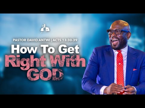 ACTS SERIES | Acts 13:30-33 | David Antwi