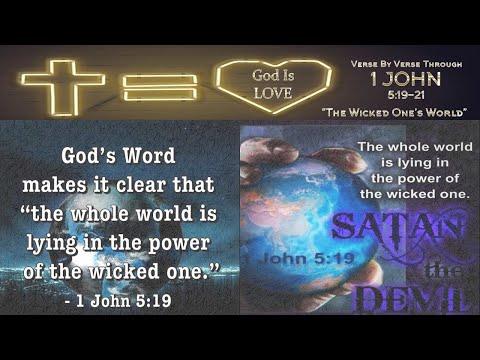 "The Wicked One's World" 1 John 5:19