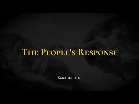 The People's Response - Holy Bible, Ezra 10:1-10:5