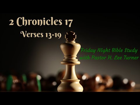 Bible Study- 2 Chronicles 17: 13-19