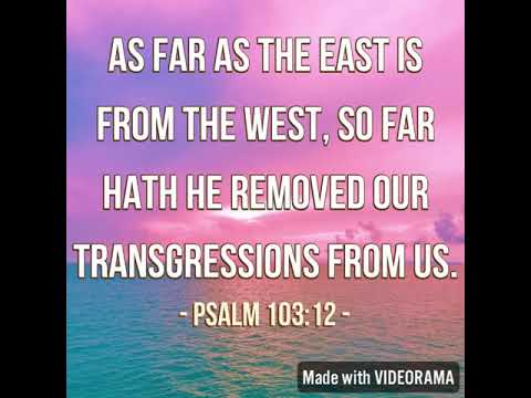 KJV Bible Songs: As far as the east is from the west (Psalm 103:10-12)
