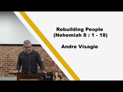 Rebuilding People (Nehemiah 8 : 1 - 18)