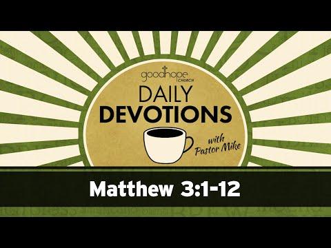 Matthew 3:1-12 // Daily Devotions with Pastor Mike