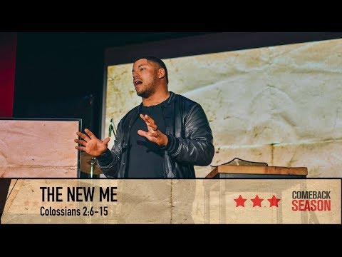 The New Me | Colossians 2:6-15