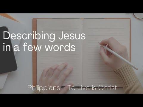 Describing Jesus in a few words. Philippians 2:6-7