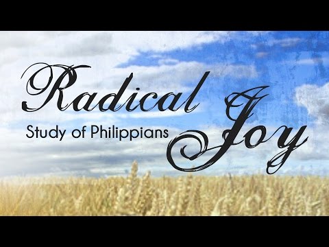Radical Joy - Philippians 1:27-2:5