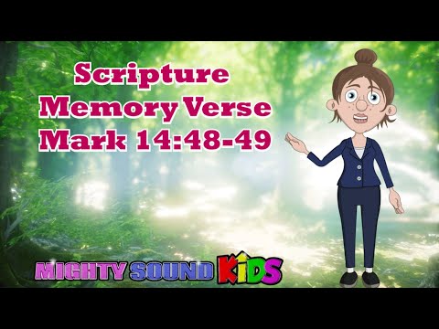 Mark 14:48-‬49 -- Scripture Memory Verse – Mighty Sound Kids‬‬‬‬‬‬‬‬‬