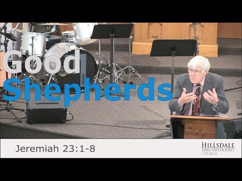 “Good Shepherds” – Jeremiah 23:1-8 [9-40]