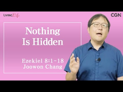 Nothing Is Hidden (Ezekiel 8:1-18) Living Life 07/28/2025 Daily Devotional Bible Study