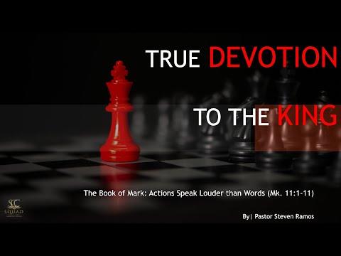 True Devotion to the King (Mark 11:1-11)