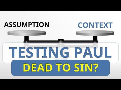 Dead To Sin?  Testing Paul - Romans 6: 10