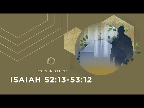 Isaiah 52:13-53:12 | The Suffering Servant | Bible Study