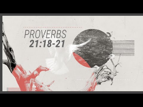 Proverbs part-47 Wednesday 8-11-2021 Proverbs 21:18-21 Pastor Albert Garcia