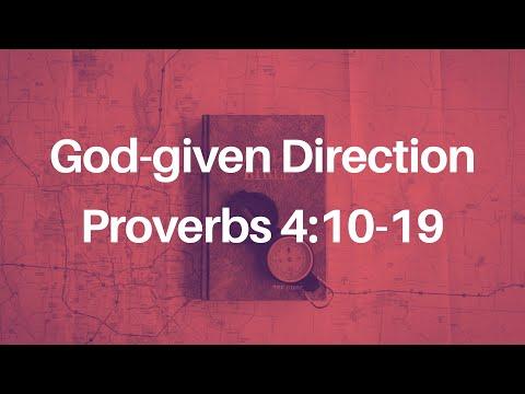 God-given Direction I (Proverbs 4:10-19)