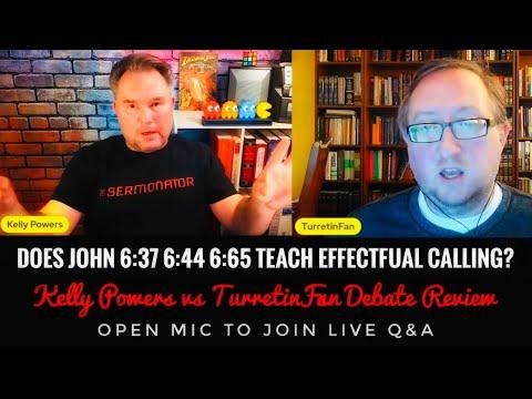 Does John 6:37 John 6:44 & John 6:65 Teach Effectual Calling: Debate Review & Open Discussion Q&A