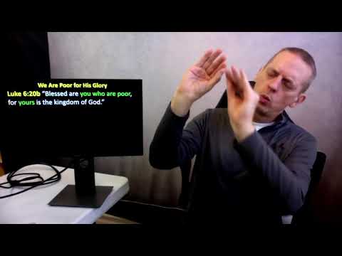 The Blessing of Poverty Luke 6:20, 24