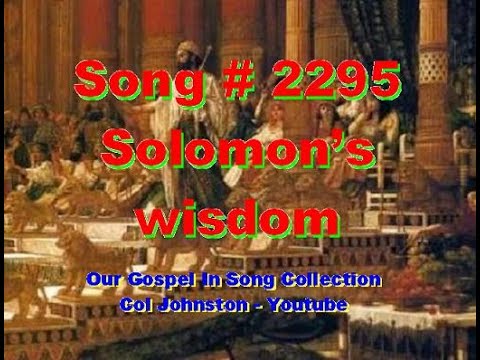 #2295- Solomon's Wisdom - (1 Kings 4:29-34)
